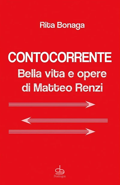 Contocorrente: Bella vita e opere di Matteo Renzi