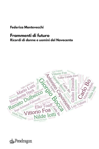 Frammenti di futuro: Ricordi di donne e uomini del Novecento