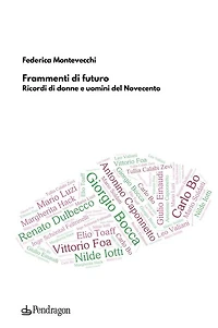 Frammenti di futuro: Ricordi di donne e uomini del Novecento