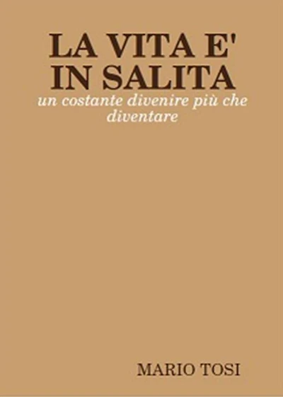 La vita è in salita
