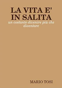 La vita è in salita