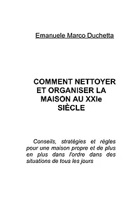 Comment nettoyer et organiser la maison au 21ème siècle