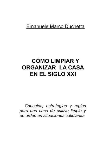 Cómo limpiar y organizar la casa en el siglo XXI