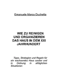 wie zu reinigen und organizieren das haus in dem xxi jahrhundert