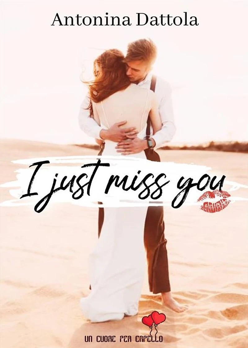 I just miss you (Un cuore per capello)