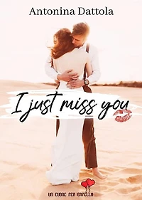 I just miss you (Un cuore per capello)