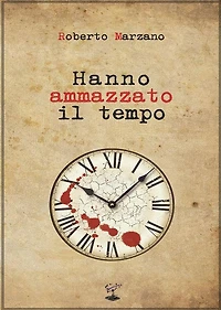 Hanno ammazzato il tempo