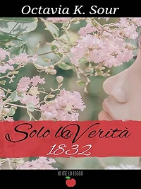 Solo la verità 1832
