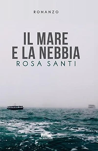 Il mare e la nebbia