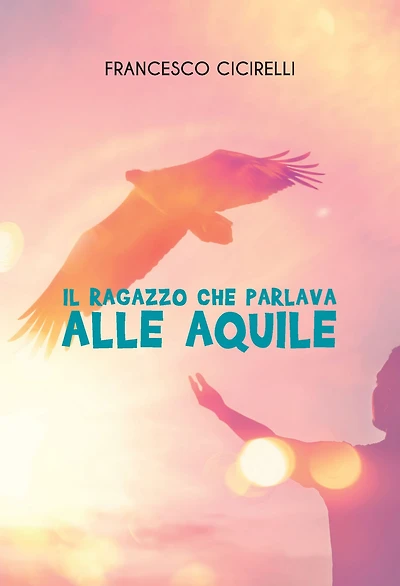 Il ragazzo che parlava alle aquile