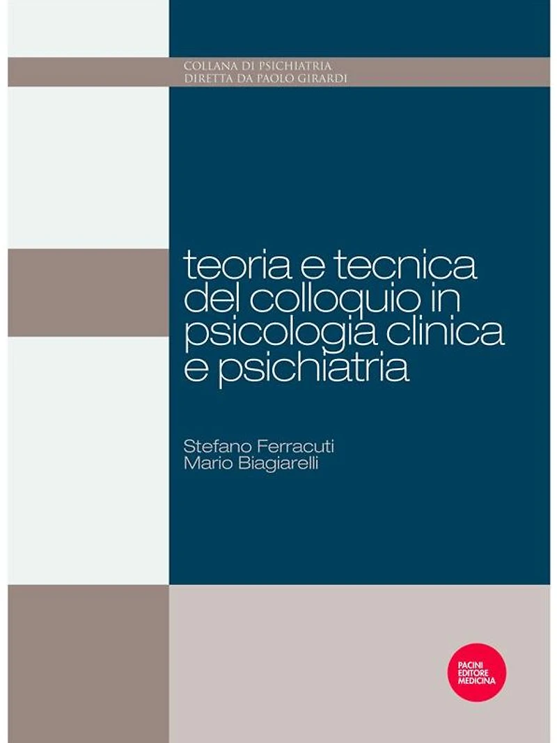 Teoria e tecnica del colloquio in psicologia clinica e psichiatria