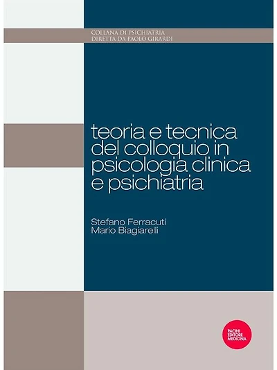 Teoria e tecnica del colloquio in psicologia clinica e psichiatria