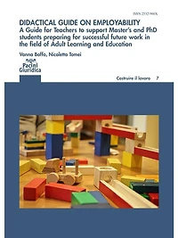 Didactical guida on employability: A Guide for Teachers to support Master's and PhD students preparing for successful future work in the field of Adult learning and Education