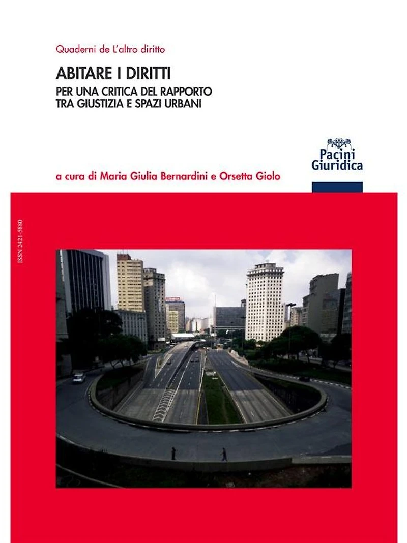 Abitare i diritti: Per una critica del rapporto tra giustizia e spazi urbani