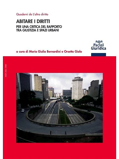Abitare i diritti: Per una critica del rapporto tra giustizia e spazi urbani