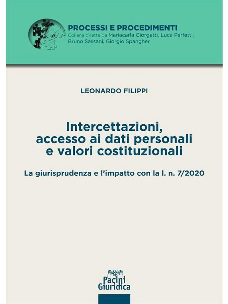Intercettazioni, accesso ai dati personali e valori costituzionali: La giurisprudenza e l'impatto con la l. n. 7/2020