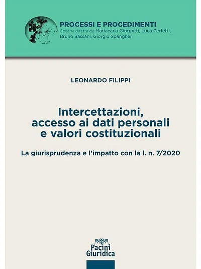Intercettazioni, accesso ai dati personali e valori costituzionali: La giurisprudenza e l'impatto con la l. n. 7/2020