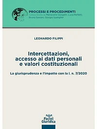 Intercettazioni, accesso ai dati personali e valori costituzionali: La giurisprudenza e l'impatto con la l. n. 7/2020