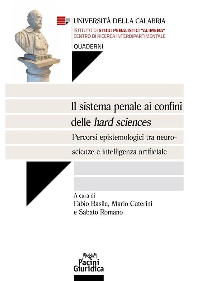 Il sistema penale ai confini delle hard sciences: Percorsi epistemiologici tra neuroscienze e intelligenza artificiale