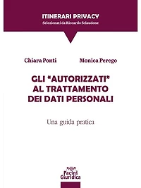 Gli "Autorizzati" al trattamento dei dati personali: Una guida pratica