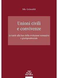Unioni civili e convivenze: Le tutele alla luce della evoluzione normativa e giurisprudenziale