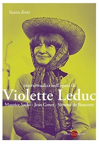 Intertestualità nell'opera di Violette Leduc: Maurice Sachs - Jean Genet - Simone de Beauvoir