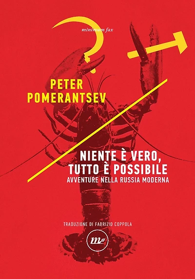 Niente è vero, tutto è possibile: Avventure nella Russia moderna