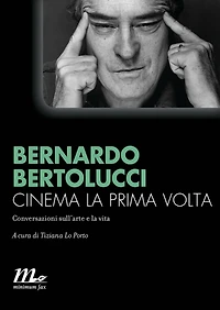 Cinema la prima volta: Conversazioni sull'arte e la vita