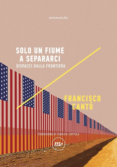 Solo un fiume a separarci: Dispacci dalla frontiera