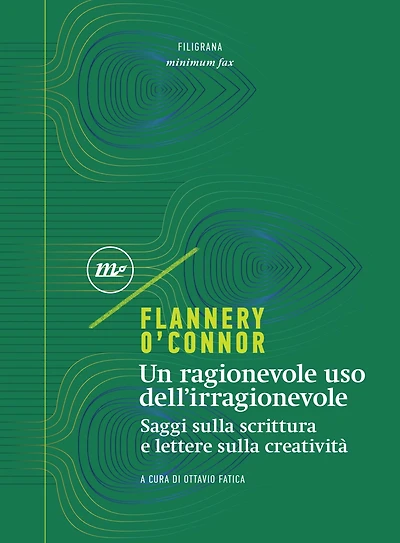 Un ragionevole uso dell'irragionevole: Saggi sulla scrittura e lettere sulla creatività
