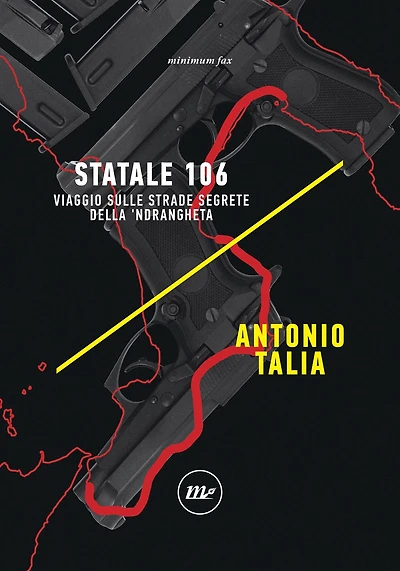 Statale 106: Viaggio sulle strade segrete della 'ndrangheta
