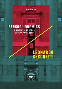 Bergoglionomics: La rivoluzione sobria di papa Francesco