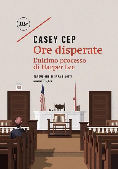 Ore disperate: L'ultimo processo di Harper Lee