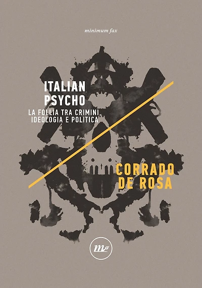 Italian Psycho: La follia tra crimini, ideologia e politica