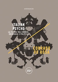 Italian Psycho: La follia tra crimini, ideologia e politica