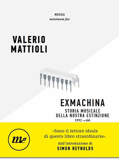 Exmachina: Storia musicale della nostra estinzione 1992 ? ?