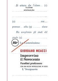 Improvviso il Novecento: Pasolini professore con una nuova introduzione in versi