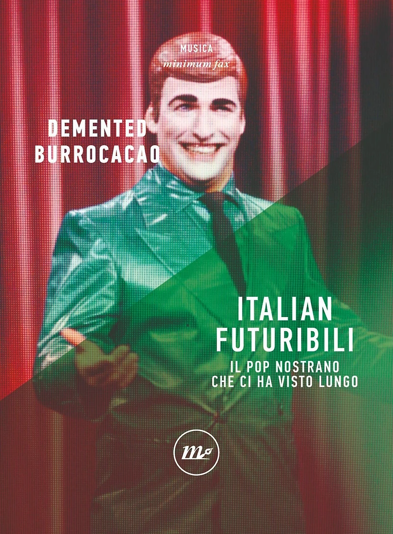 Italian futuribili: Il pop nostrano che ci ha visto lungo