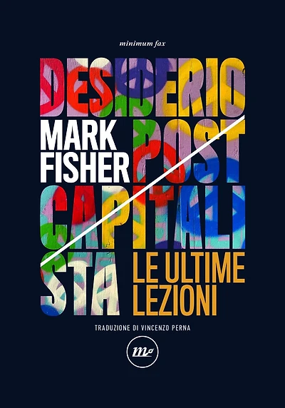 Desiderio postcapitalista: Le ultime lezioni