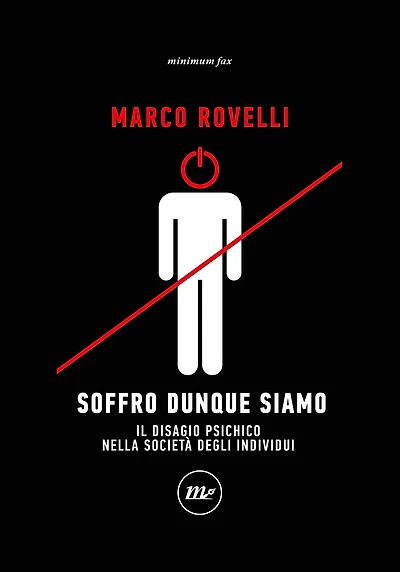 Soffro dunque siamo: Il disagio psichico nella società degli individui