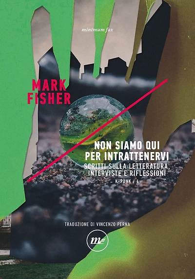 Non siamo qui per intrattenervi: Scritti sulla letteratura, interviste e riflessioni