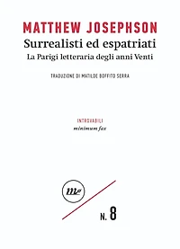 Surrealisti ed espatriati: La Parigi letteraria degli anni Venti