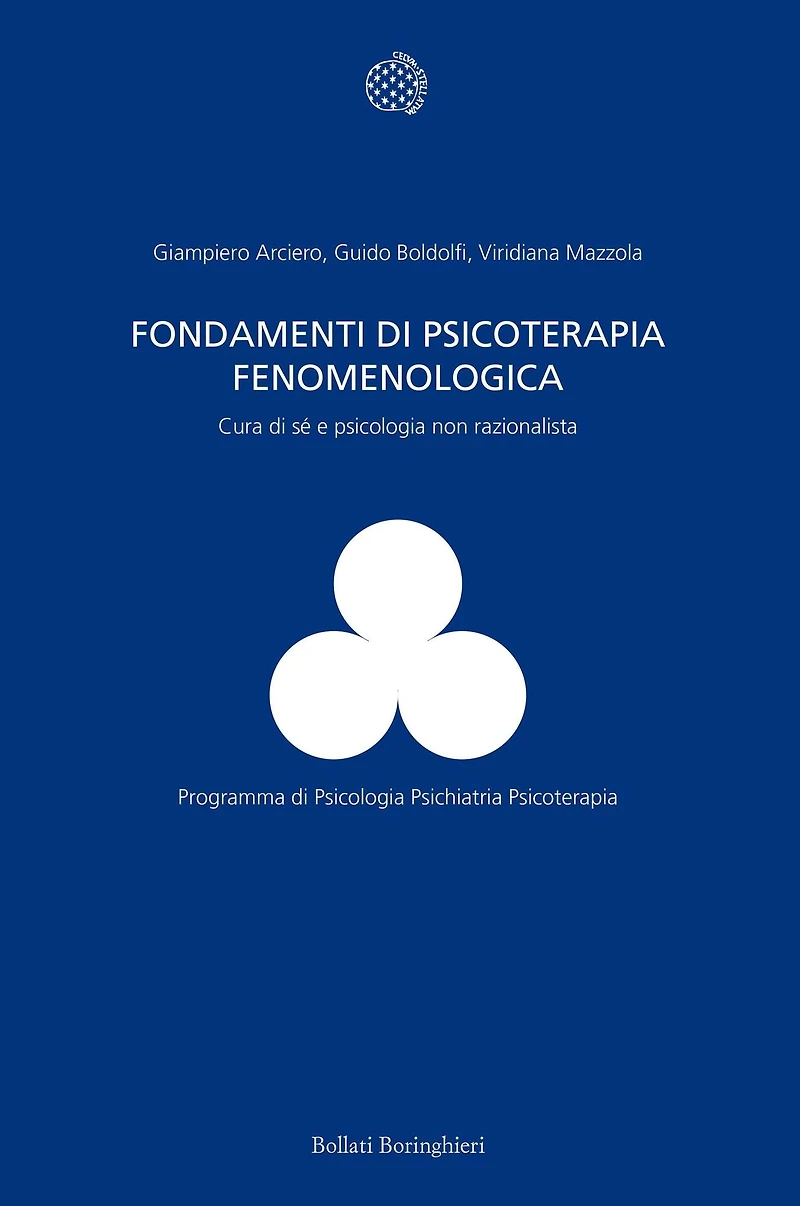 Fondamenti di psicoterapia fenomenologica: Cura di sé e psicologia non razionalista