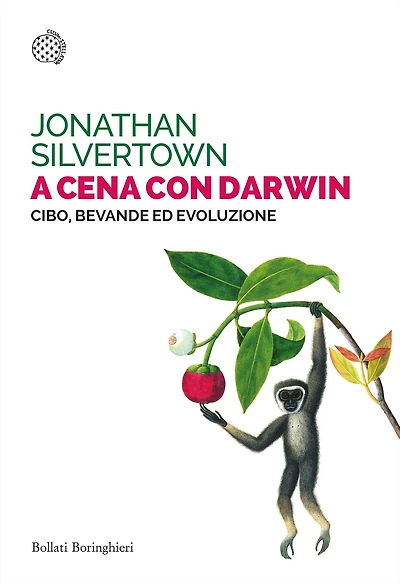 A cena con Darwin: Cibo, bevande ed evoluzione