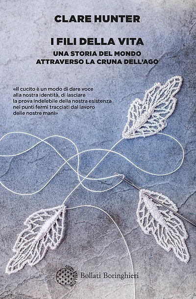 I fili della vita: Una storia del mondo attraverso la cruna dell'ago