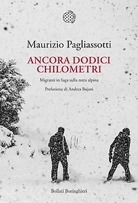 Ancora dodici chilometri: Migranti in fuga sulla rotta alpina
