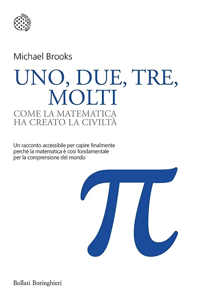 Uno, due, tre, molti: Come la matematica ha creato la civiltà