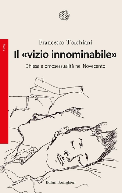 Il «vizio innominabile»: Chiesa e omosessualità nel Novecento