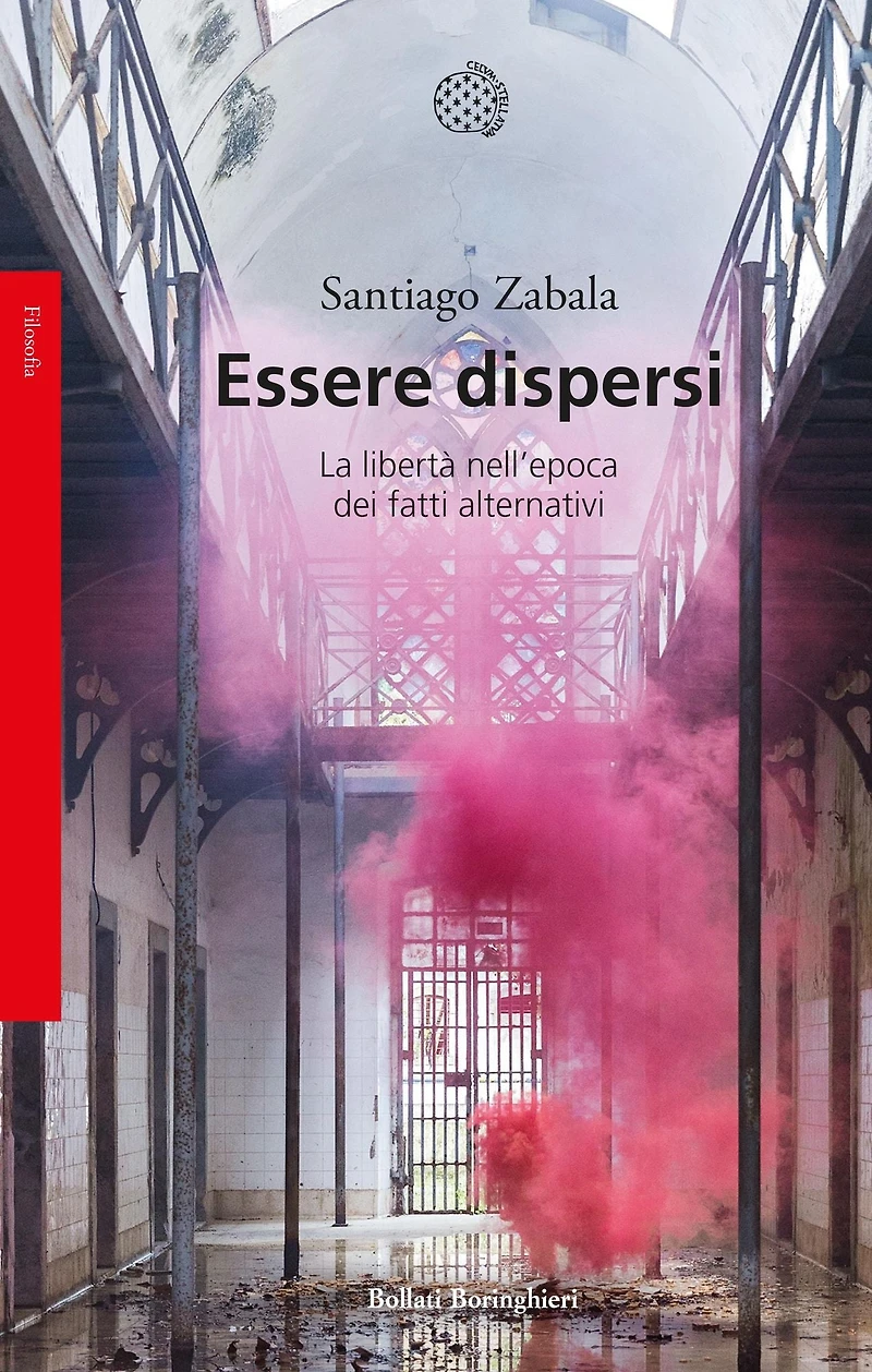 Essere dispersi: La libertà nell'epoca dei fatti alternativi