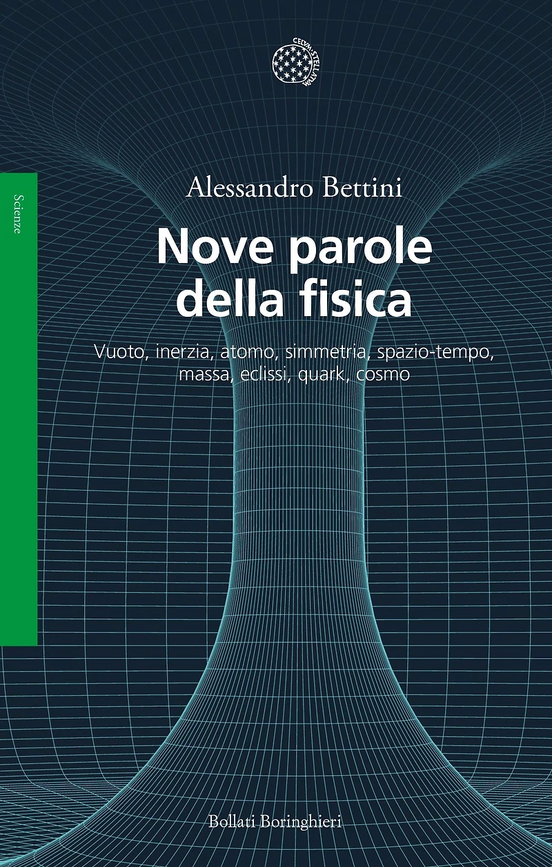 Nove parole della fisica: Vuoto, inerzia, atomo, simmetria, spazio-tempo, massa, eclissi, quark, cosmo